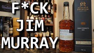 Alberta Premium Cask Strength Rye and the Problem with Jim Murray