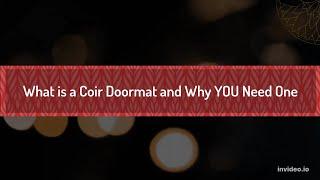 What is a Coir Doormat and Why YOU Need One