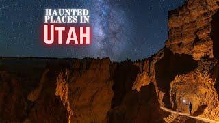 Haunted Places in Utah