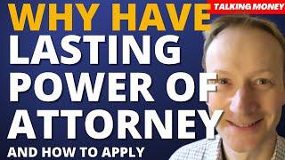 How to apply for Lasting Power of Attorney uk (& why it's a good idea)