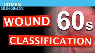 Wound Classification in 60 Seconds #shorts