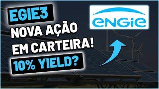 EGIE3 | NOVA AÇÃO EM CARTEIRA: ENGIE VALE A PENA INVESTIR? MELHORES AÇÕES DE ENERGIA PARA DIVIDENDOS