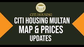 Citi Housing Multan Map Review With Prices