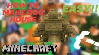 HOW TO MAKE DOG HOUSE IN MINECRAFT | MINECRAFT TUTORIALS #1| ZYCKNU HERO