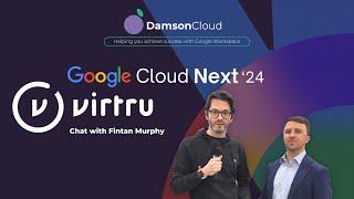 Fintan Murphy talks to Virtru @ Google Next 2024