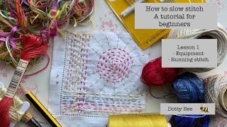 A beginners guide to slow stitch - Tutorial Lesson 1 #slowstitch #tutorial #stitchalong