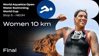 Women 10km | Final | Open Water Swimming World Cup 2024 | NEOM