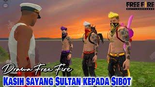 Drama Free Fire - Kasih Sayang Sultan Kepada Sibot. Sultan Yang Baik Hati️