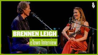 eTown On-Stage Interview -  Brennen Leigh