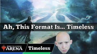 Ah, This Format Is... Timeless | Timeless Constructed | MTG Arena