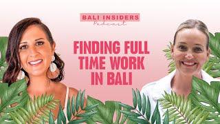 Holly & Josh Job - Finding full time work in Bali