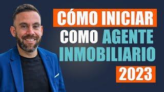 Como Empezar como Agente Inmobiliario Nuevo | Como Iniciar Como Agente Inmobiliario 2023