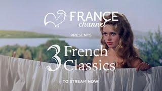 3 French Classics to Stream Now | France Channel