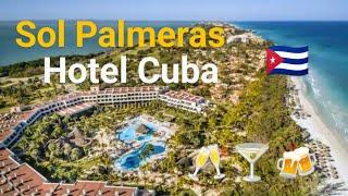 SOL PALMERAS HOTEL | CUBA |  VARADERO | VIDEO TOUR | 24hr ALL INCLUSIVE | TUI HOLIDAY