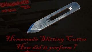 Homemade Slitting Cutter Appraisal - A Full Moon Production