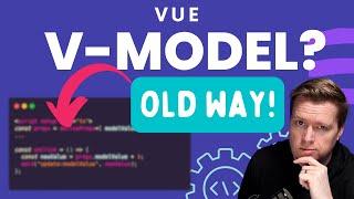 Vue 3.3.0 NEW defineModel Will Change How You Write Vue Code!