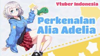 Introduction! Alia Adelia. (Vtuber/Indonesia)