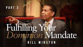 Fulfilling Your Dominion Mandate, Part 2 | Bill Winston | Friday PM | Campmeeting 2023