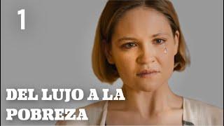 DEL LUJO A LA POBREZA | Capítulo 1 | Drama - Series y novelas en Español