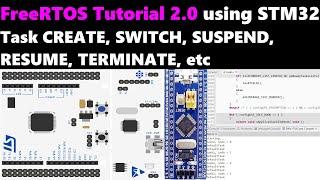 FreeRTOS Tutorial 2.0 || TASK Operations || STM32 || CUBEIDE