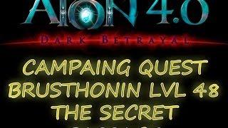 AION 4.0 - ASMODIANS - CAMPAIGN QUEST BRUTHOSNIN LVL 48 - THE SECRET PASSAGE