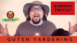 Garden Trivia This Saturday! | Guten Yardening