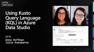 Using Kusto Query Language (KQL) in Azure Data Studio | Data Exposed