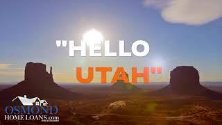 Hello Utah - OsmondHomeLoans.com