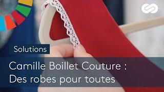 Camille Boillet  : Des robes pour toutes - SOLUTIONS