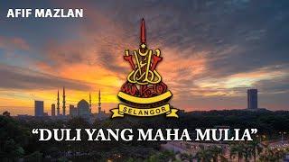 Malaysia State Anthem: Selangor - "Duli Yang Maha Mulia"
