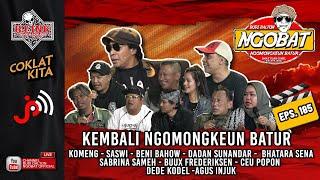  LIVE │NGOBAT 185 - KAMI MULAI KEMBALI NGOMONGKEUN BATUR BARENG KOMENG UHUY