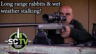 S&C TV Mark Ripley (260 RIPS) Episode 38 Long Range Rabbits & Wet Weather Stalking!