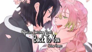 Nightcore - Back To You (Switching Vocals)