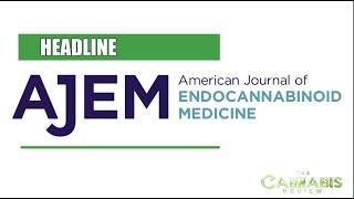 AMERICAN JOURNAL OF ENDOCANNABINOID MEDICINE | Ken Watkins (Director, AJEM)