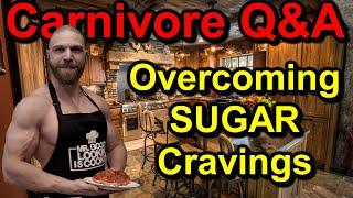 Carnivore Q&A: Have You OVERCOME Sugar CRAVINGS and Sugar ADDICTION on the Carnivore Diet???