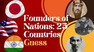 Founders of Nations: 25 Countries and Their Pioneering Leaders