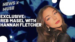 NEWS x MUSE Exclusive: Reb Masel with Hannah Fletcher