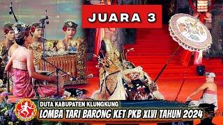 JUARA 3 LOMBA BAPANG BARONG KET PKB TAHUN 2024 - DUTA KABUPATEN KLUNGKUNG