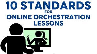 10 Standards for Online Orchestration Lessons