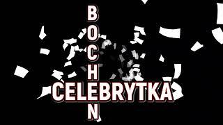 BoCHeN-Celebrytka