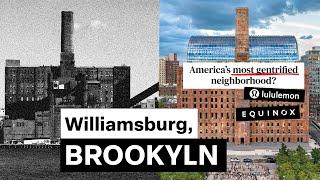 Williamsburg, Brooklyn — Explained