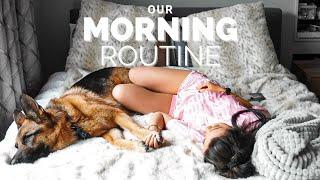 OUR MORNING ROUTINE