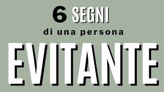 6 segni di una persona evitante