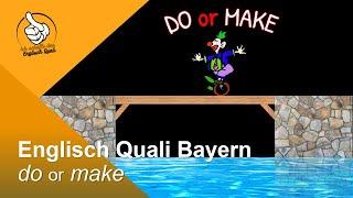 Englisch Quali Bayern - do or make (Erklärung & Übung)