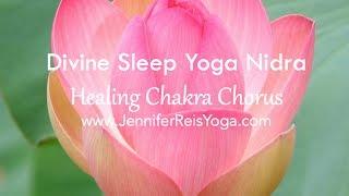 YOGA NIDRA: Divine Sleep Yoga Nidra -- Healing Chakra Chorus