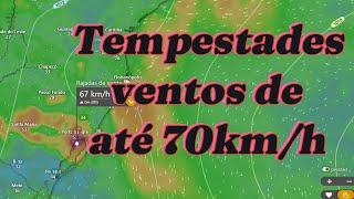 Tempestades e ventos de ate 70km