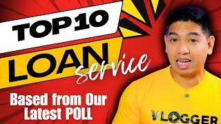 Top 10 Recommended Loan Service From our Latest Viewer Survey. Baka Tumaas ang KILAY Niyo?