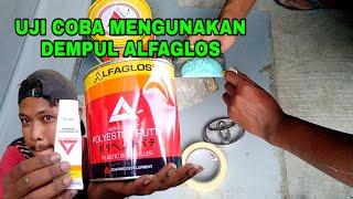 Uji coba mengunakan dempul plastik alfaglos