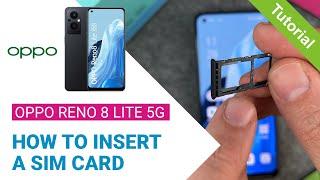 OPPO Reno8 Lite 5G - How to insert a SIM card •  •  •  • | Tutorial