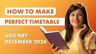 How to Make a Study Timetable That Guarantees UGC NET Success!